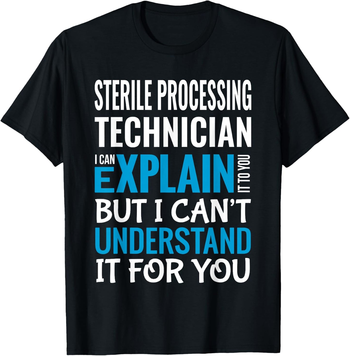 Funny Sterile Processing Technician Gift Appreciation T-Shirt - T-Shirt | Black