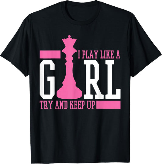 Chess Queen I Play Like A Girl T-Shirt - T-Shirt | Black