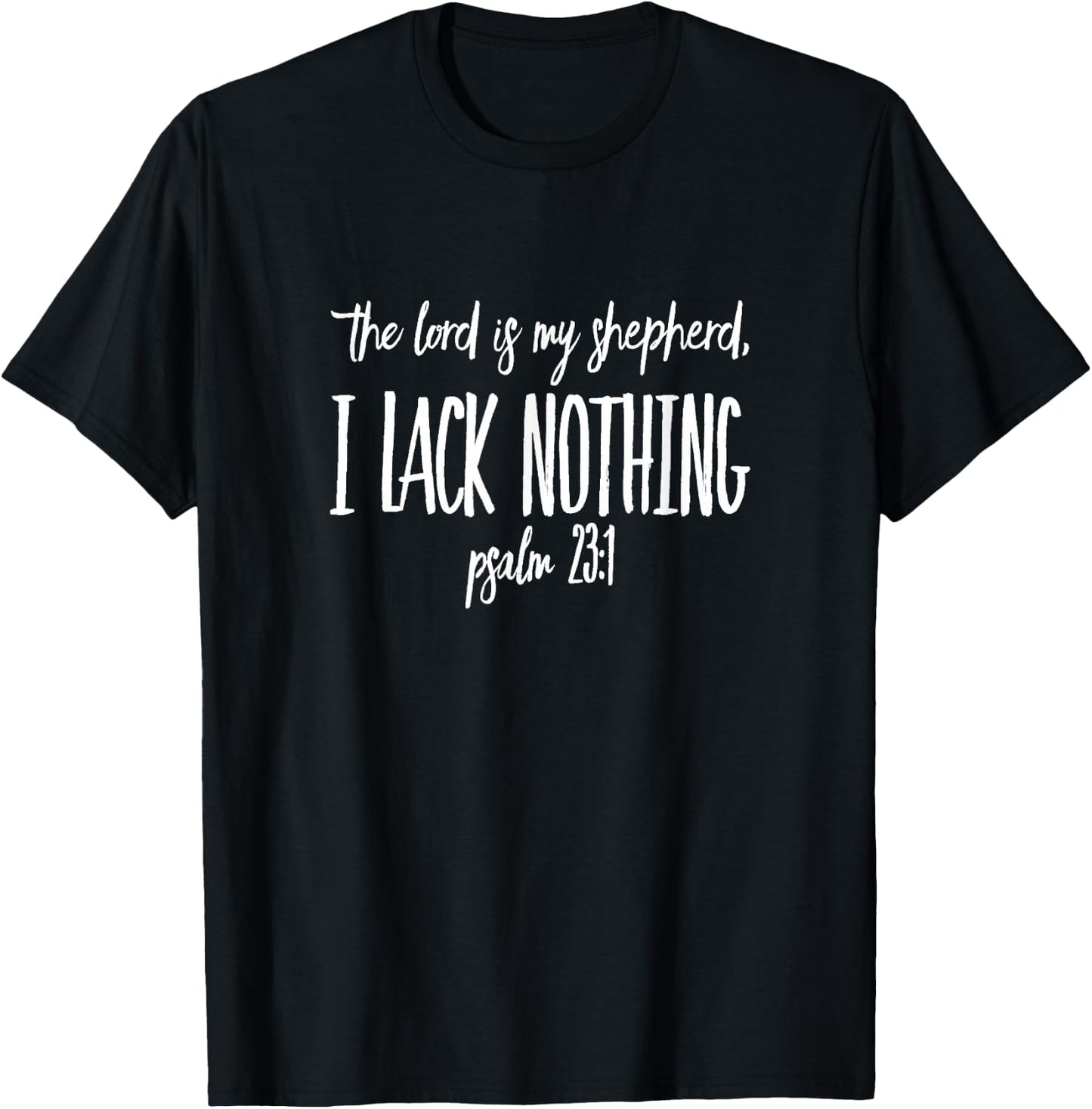The Lord is My Shepherd I Lack Nothing Psalm 23:1 T-Shirt - T-Shirt | Black