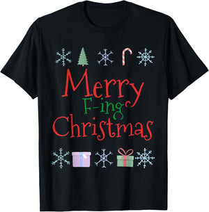 Merry Fucking (F-ing) Christmas Funny Sarcastic Quote T-Shirt - T-Shirt | Black
