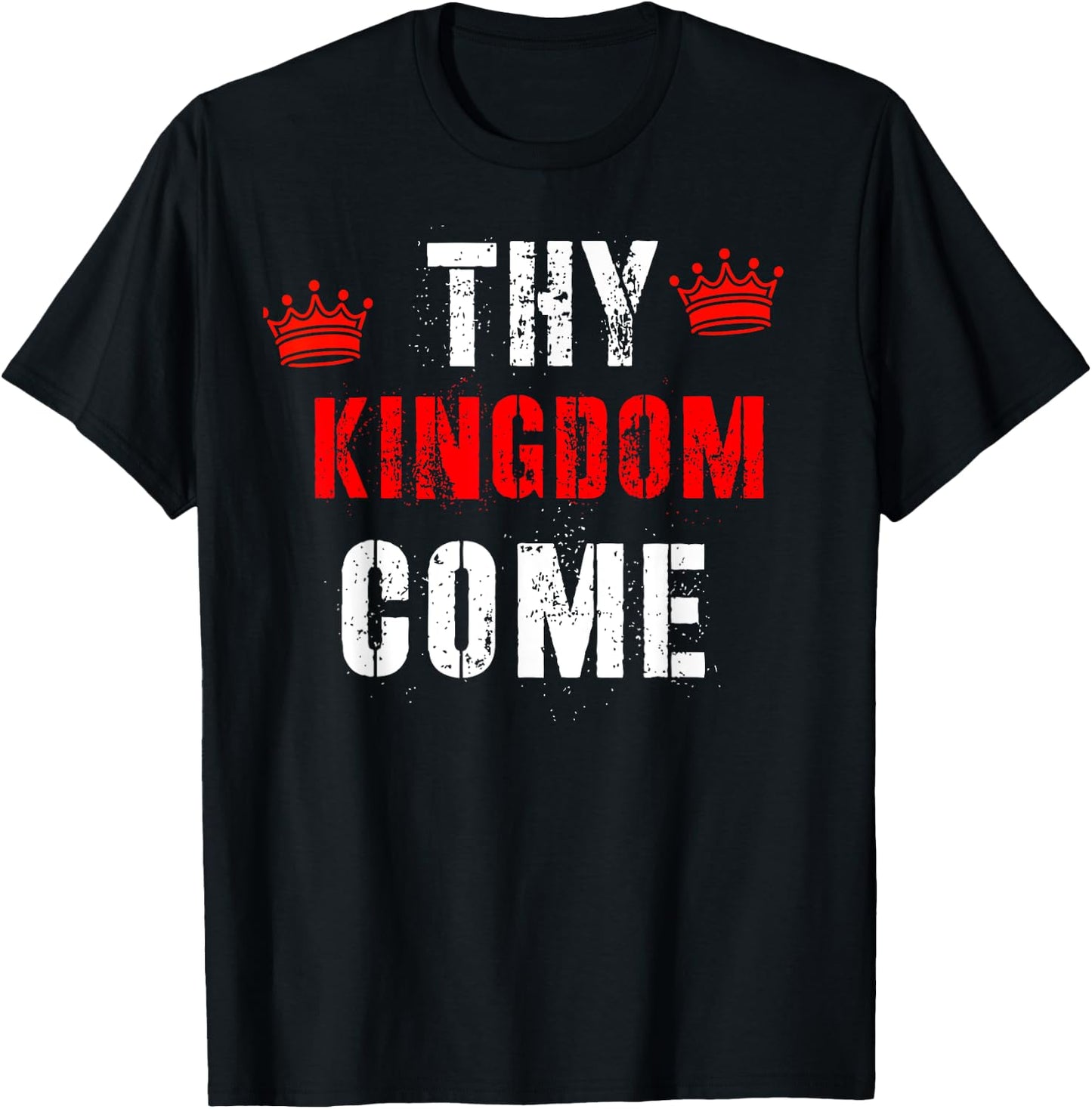 Thy Kingdom Come Religious Spiritual T-Shirt - T-Shirt | Black
