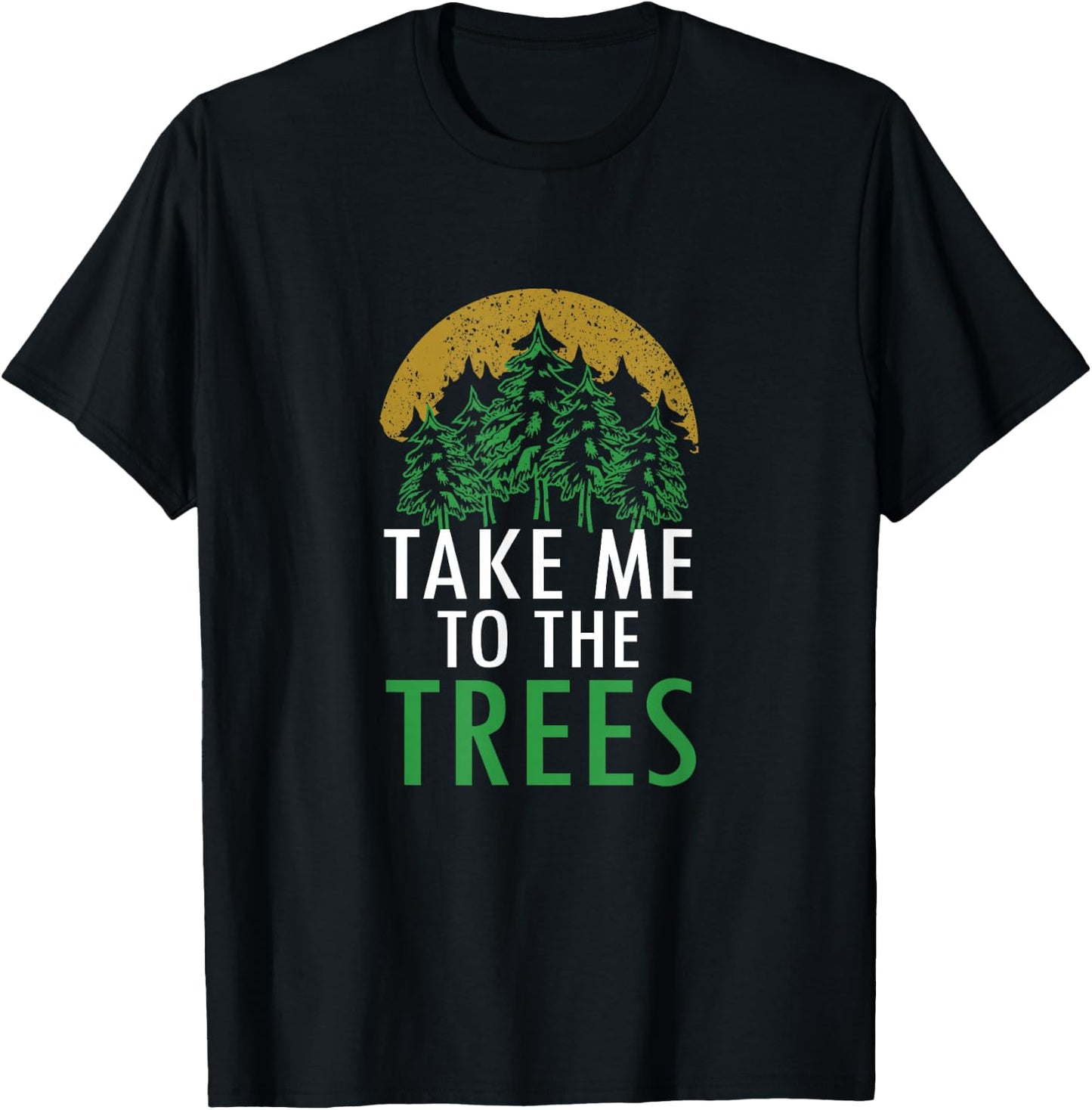 Camping Bring Me To The Trees Forest Nature Graphic Art T-Shirt - T-Shirt | Black