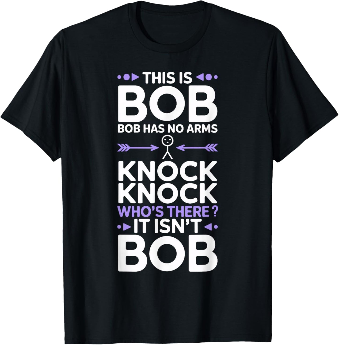 Knock Knock Bob Joke Funny for Bob T-Shirt - T-Shirt | Black