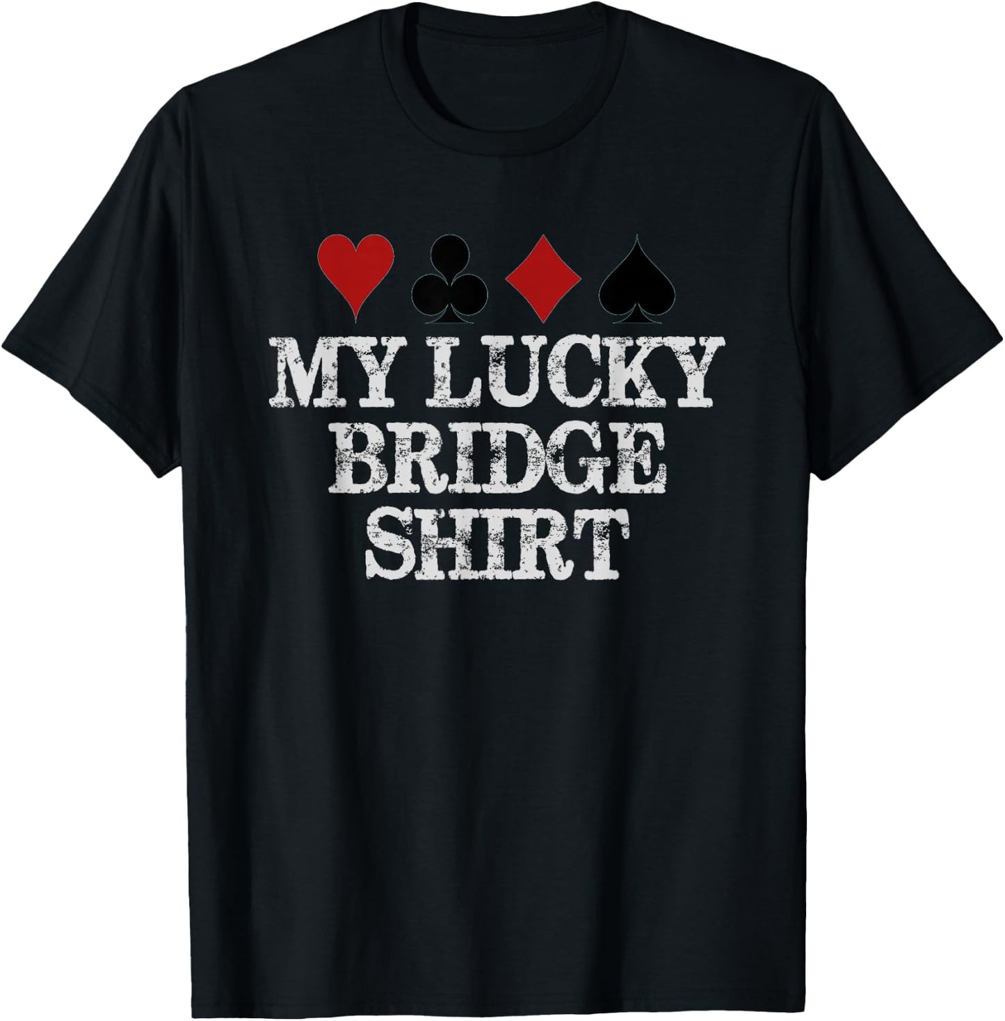Bridge Player Gifts | My Lucky Bridge Playing Funny Game T-Shirt - T-Shirt | Black