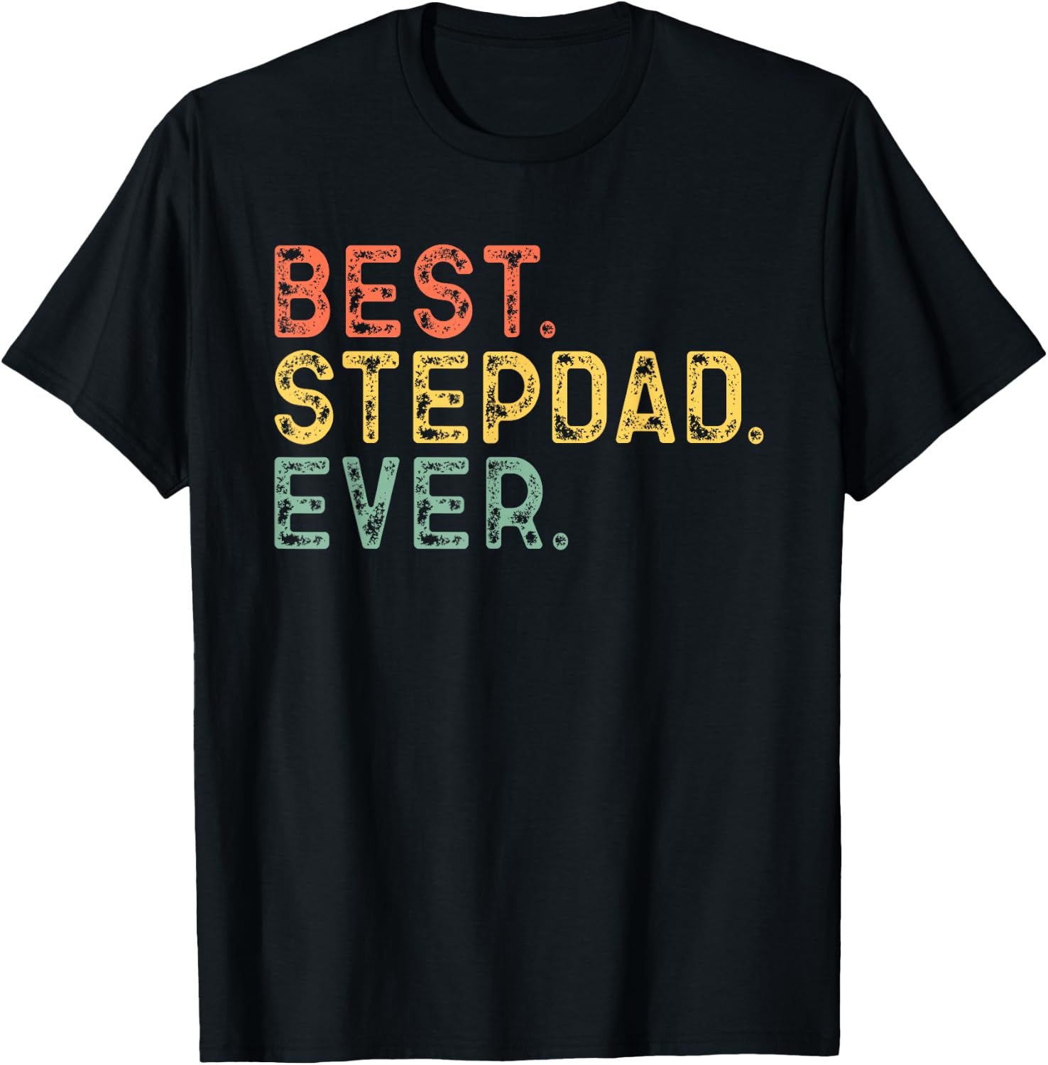 Best Step-Dad Ever Funny Retro Vintage StepDad T-Shirt - T-Shirt | Black