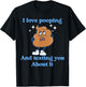 I Love Pooping And Texting You About It Funny T-Shirt - T-Shirt | Black