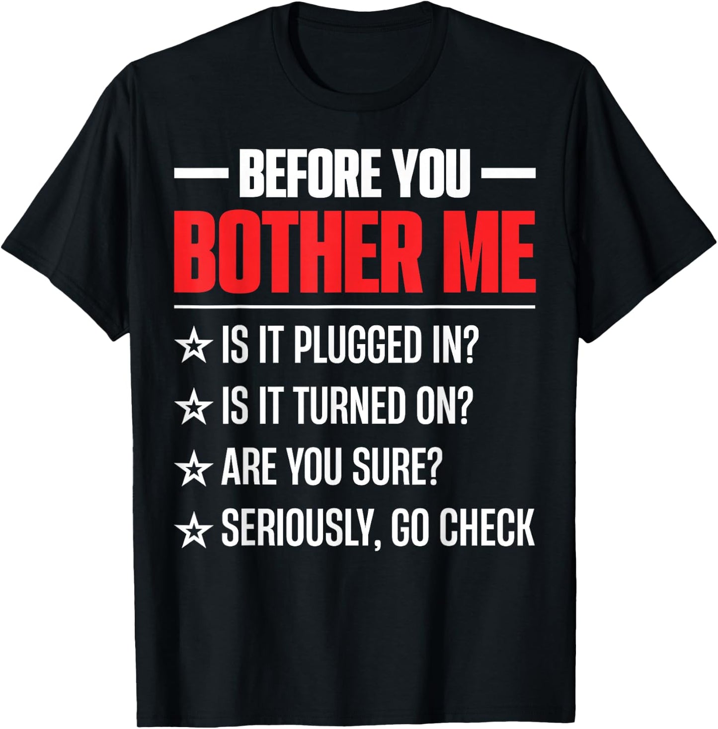 Before You Bother Me Nerd Computer Geeks Programmer Men T-Shirt - T-Shirt | Black