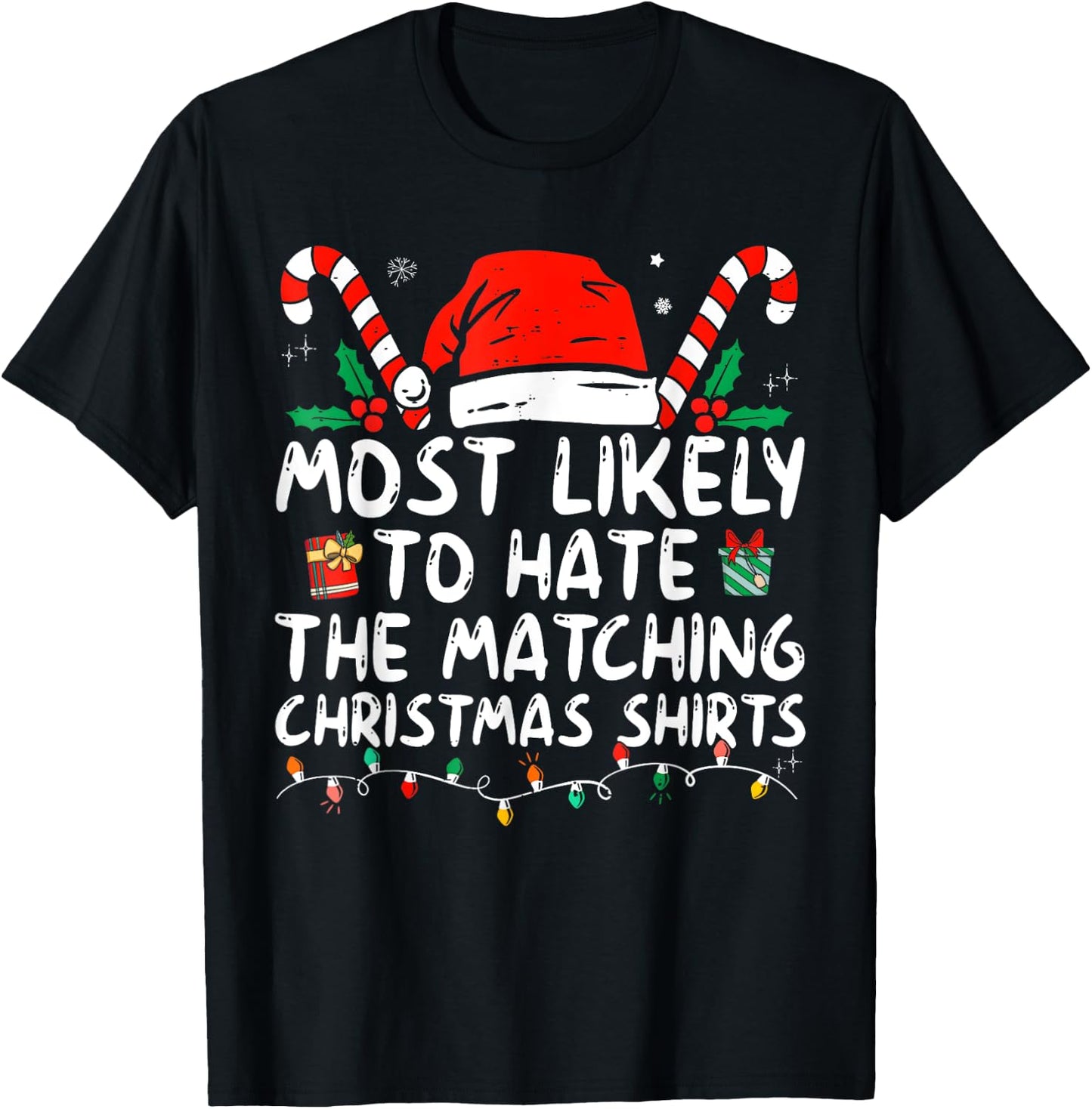 Xmas Likely To Hate Matching Christmas Funny Family Matching T-Shirt - T-Shirt | Black