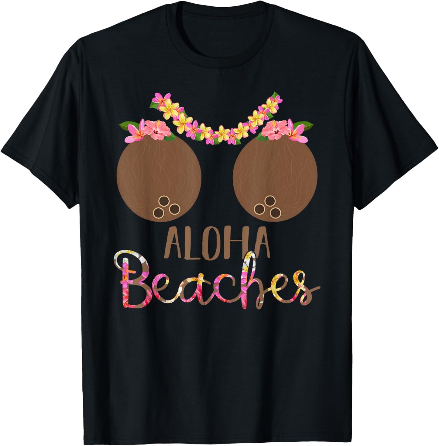 Coconut Bra Flower Boobs Hawaii Aloha Beaches Funny Women T-Shirt - T-Shirt | Black