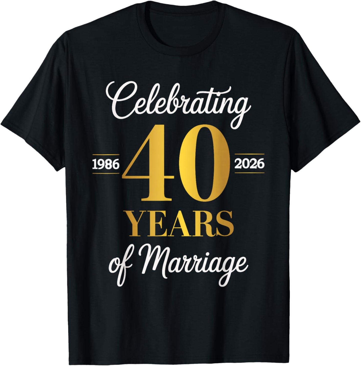 Celebrating 40 Years of Marriage 40th Anniversary T-Shirt - T-Shirt | Black