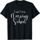 Funny Nursing Student Gift Future Nurse T-Shirt - T-Shirt | Black