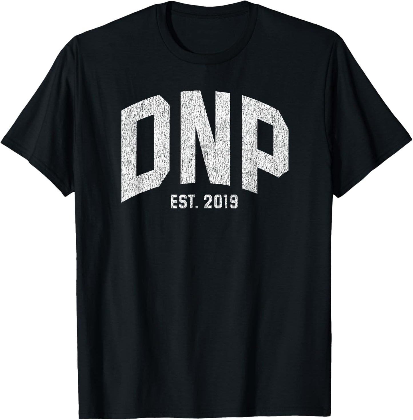 Doctor of Nursing Practice DNP Graduation Gift 2019 T-Shirt - T-Shirt | Black