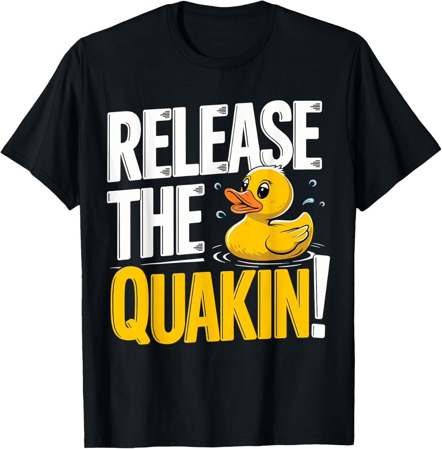 Release the Quakin Rubber Duck T-Shirt - T-Shirt | Black
