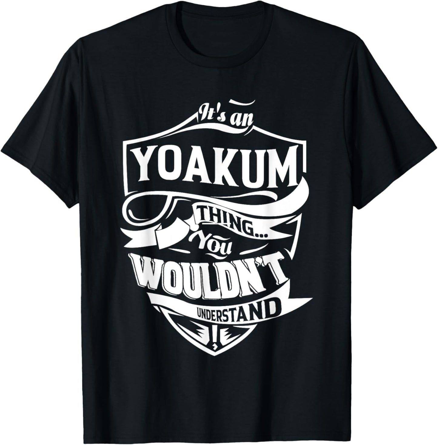 It's a YOAKUM thing you wouldn't understand Gifts T-Shirt - T-Shirt | Black