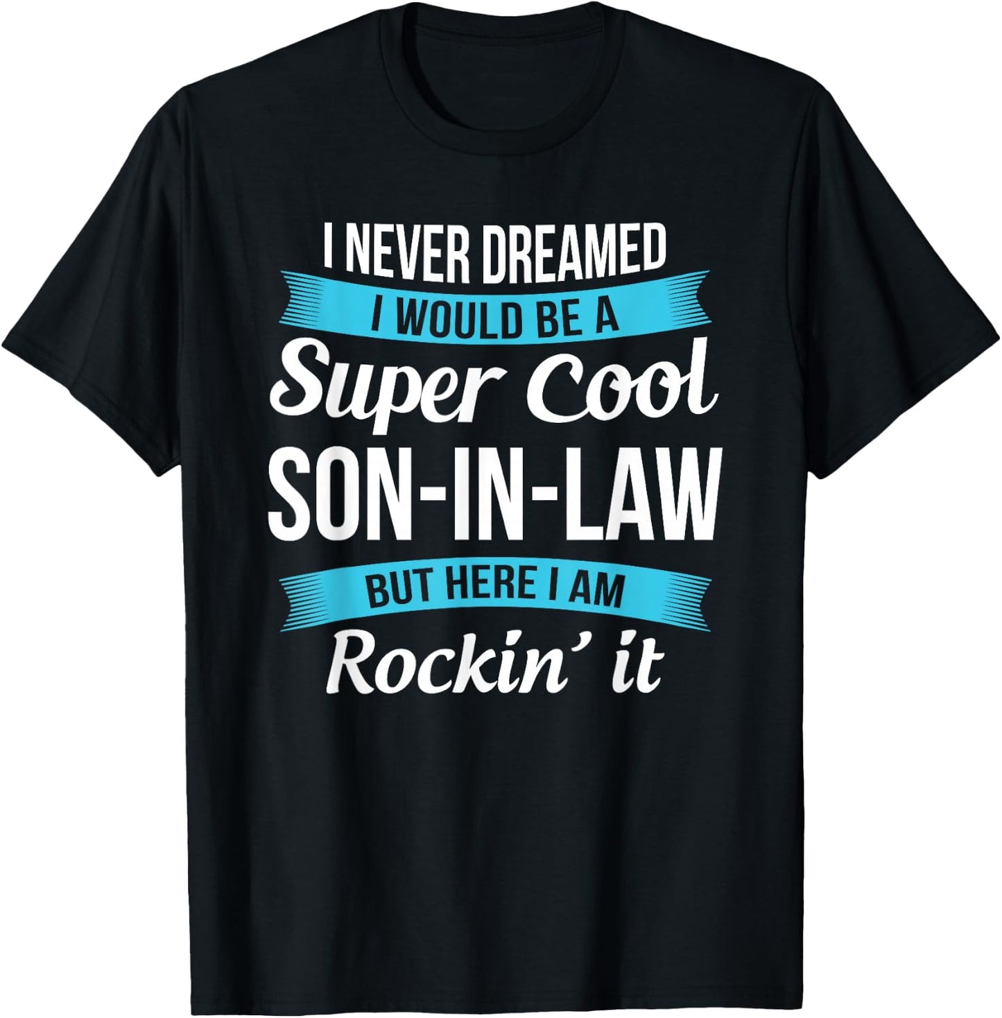 Funny Son in law gift T-Shirt - T-Shirt | Black