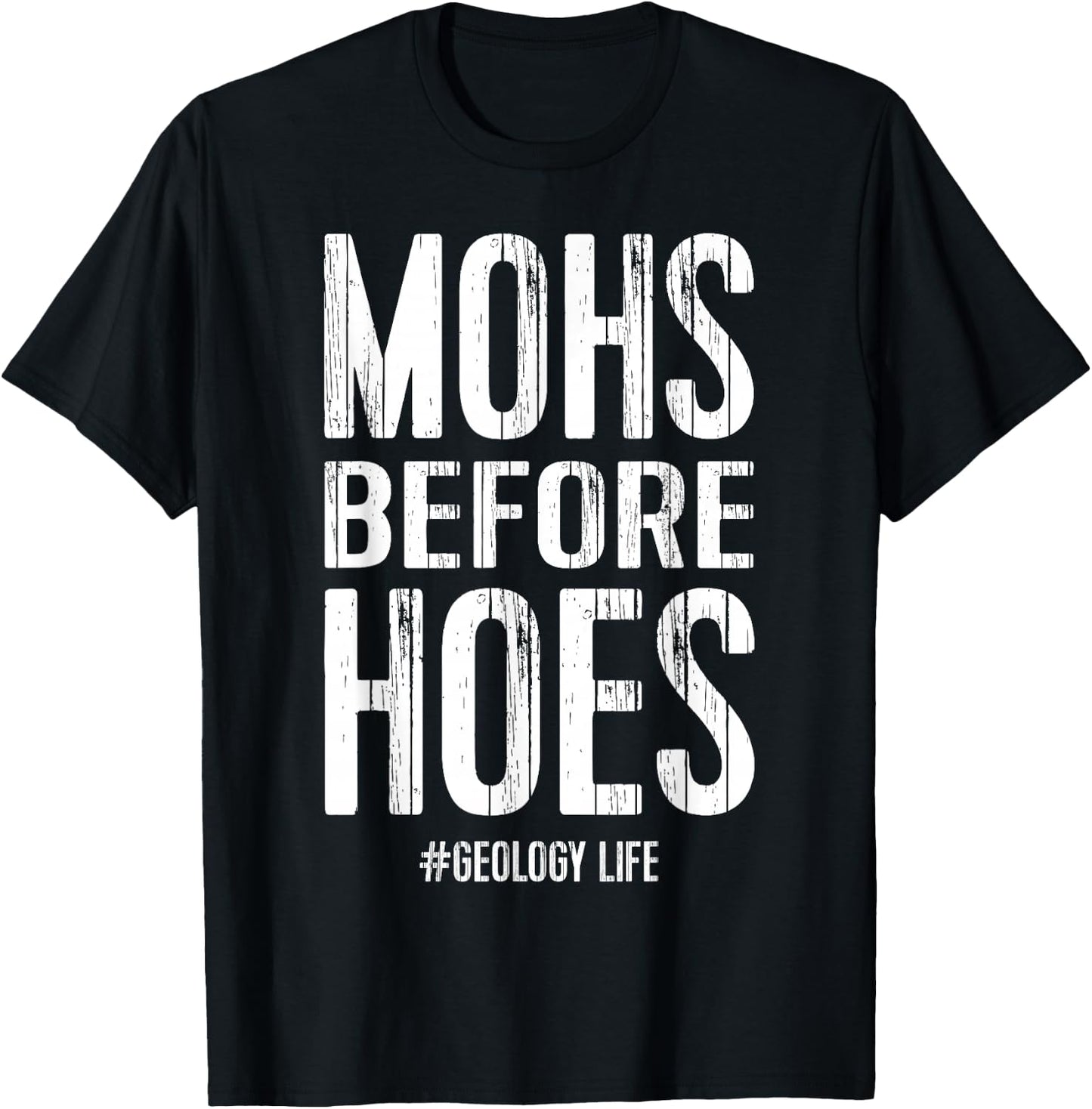 Funny Geologist Geology Gift Men Women Mohs Hoes T-Shirt - T-Shirt | Black