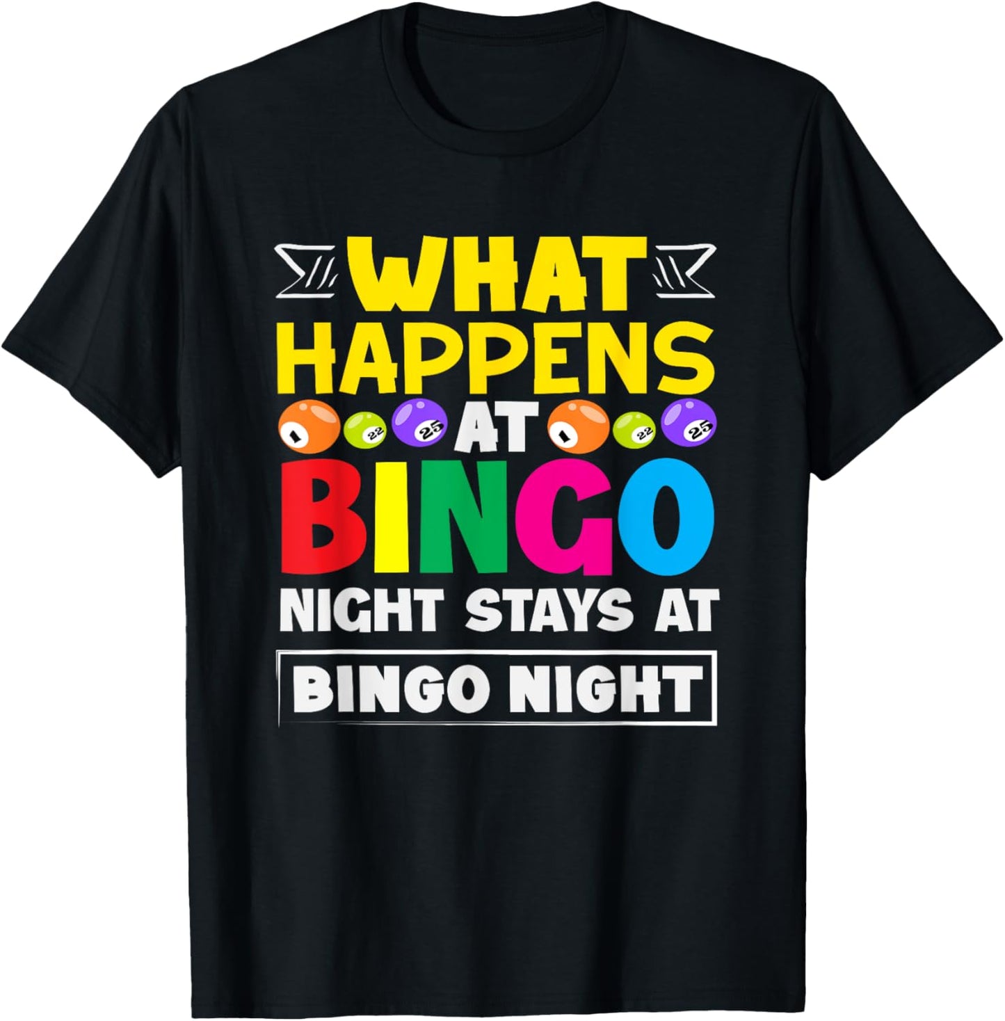 What Happens At Bingo Night Stays At Bingo Night T-Shirt - T-Shirt | Black