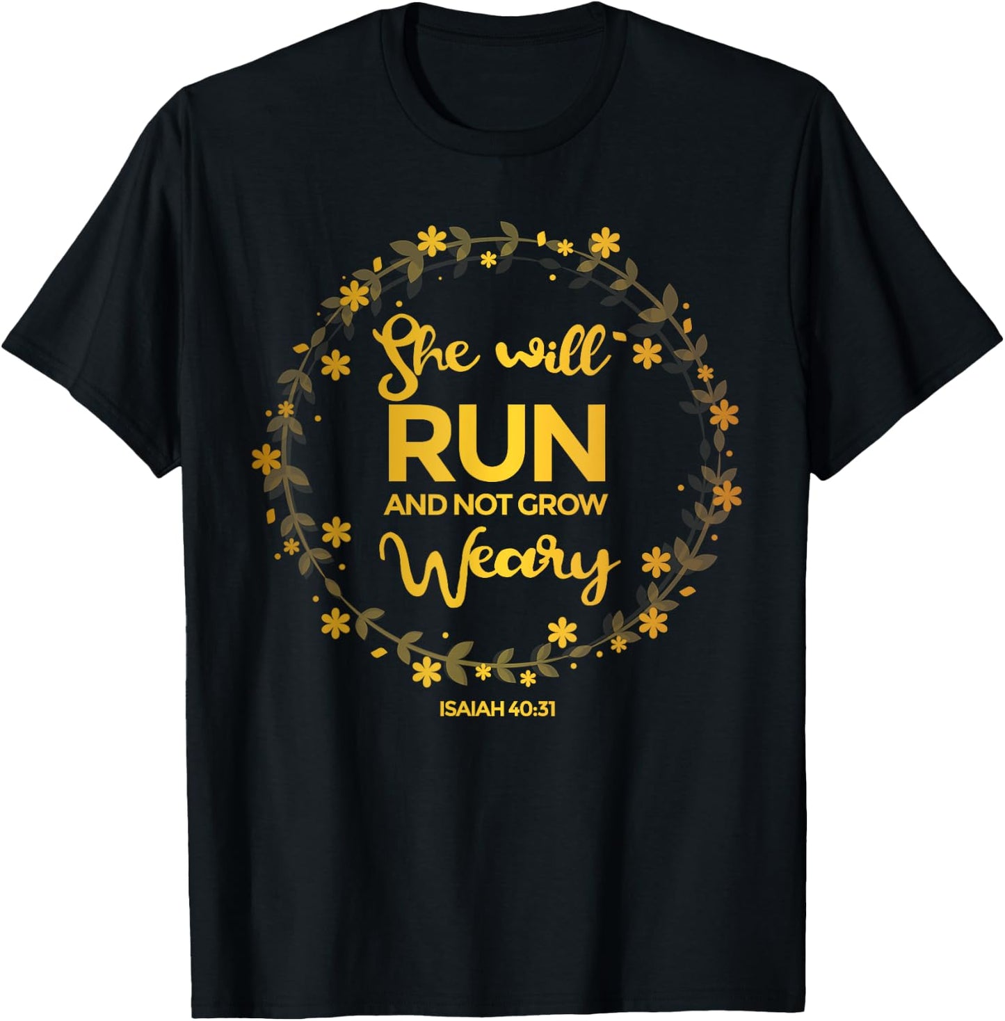 She Will Run And Not Grow Weary Shirt Christian T-Shirt - T-Shirt | Black