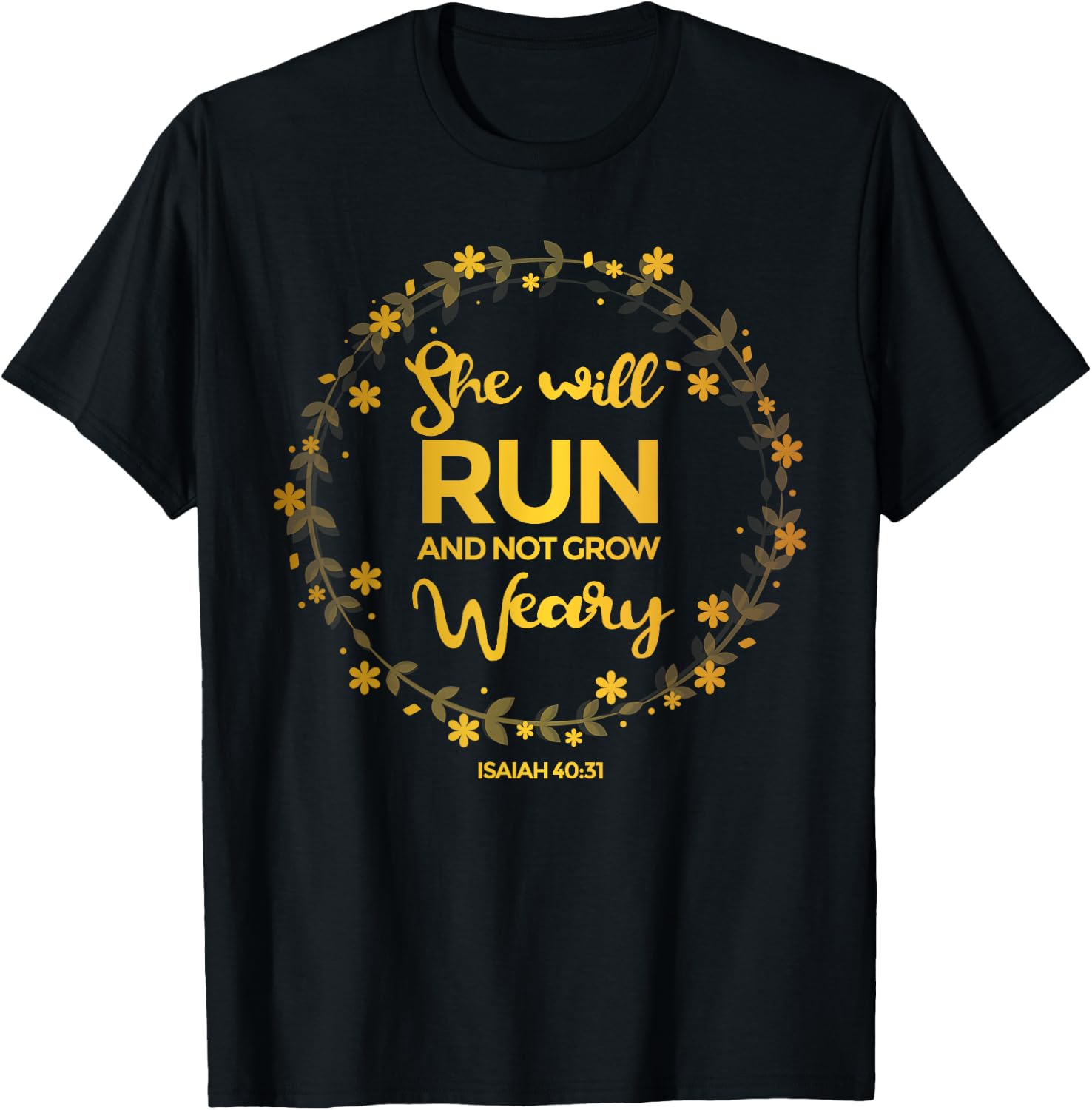 She Will Run And Not Grow Weary Shirt Christian T-Shirt - T-Shirt | Black