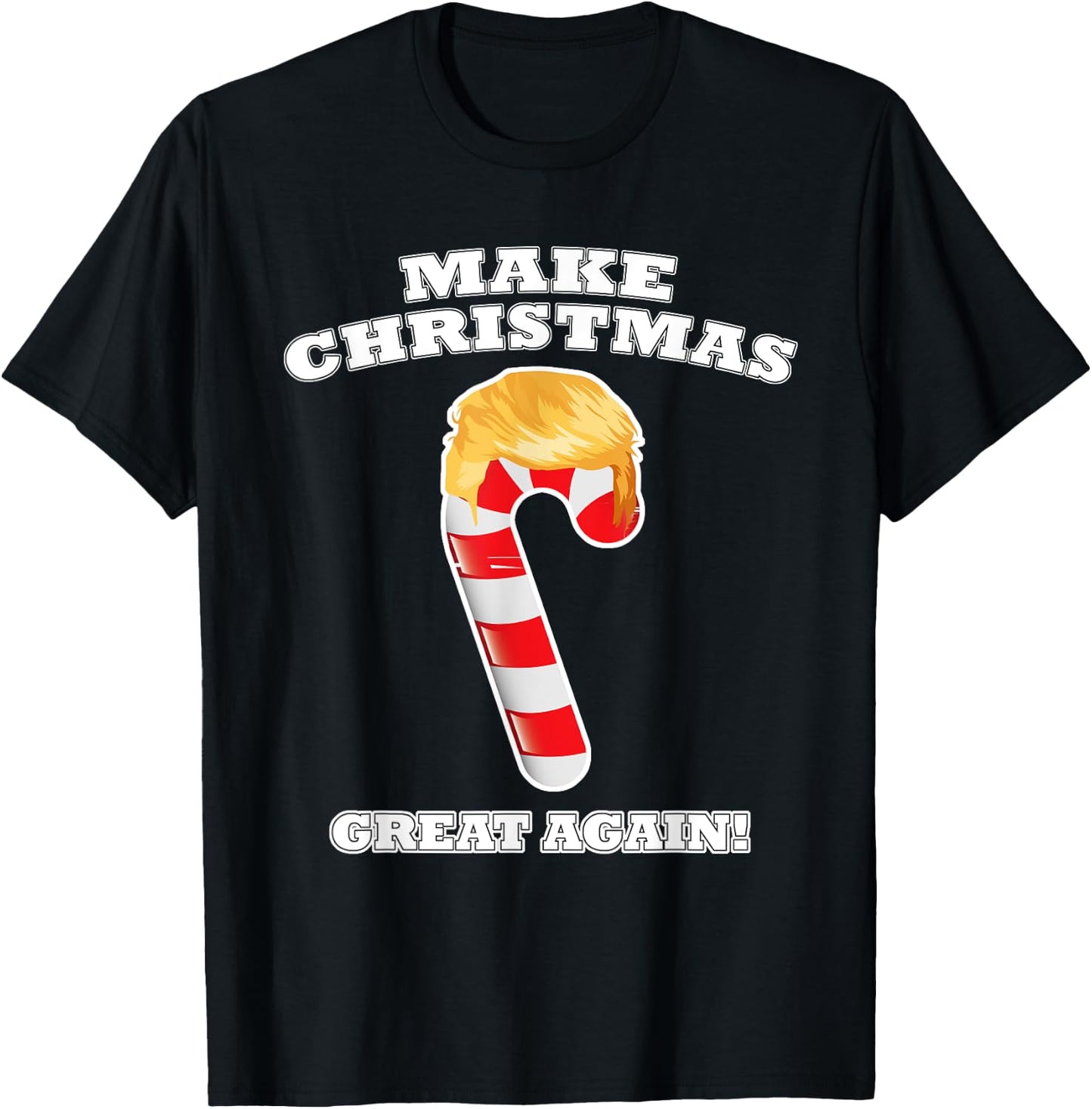 Make Christmas Great Again Holiday Candy Cane Trump Hair T-Shirt - T-Shirt | Black