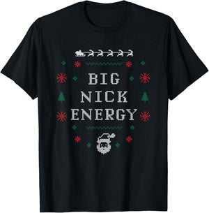 Big Nick Energy Funny Xmas Christmas Holiday Men Women T-Shirt - T-Shirt | Black