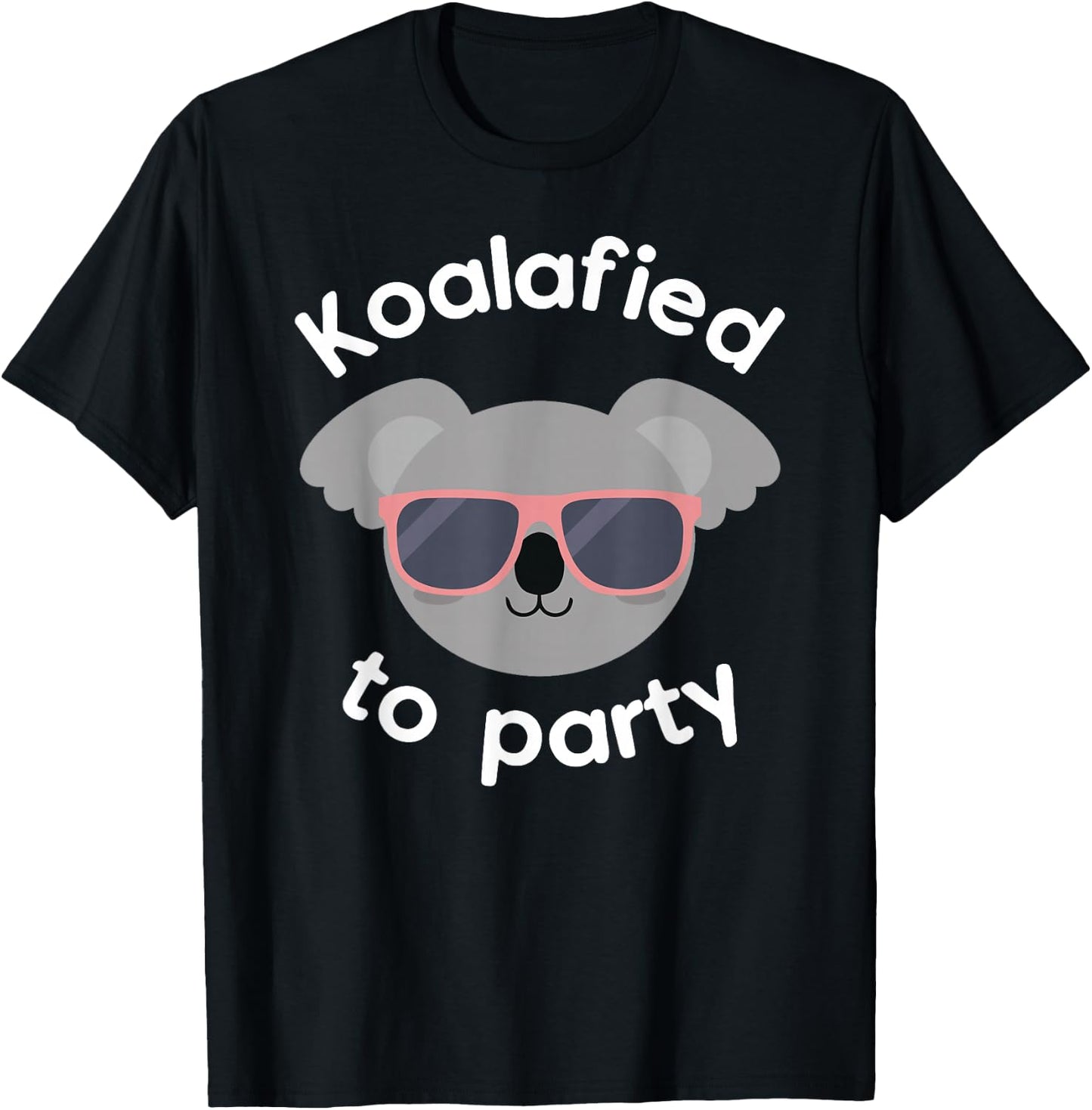 Koala Koalafied To Party Birthday Gift T-Shirt - T-Shirt | Black