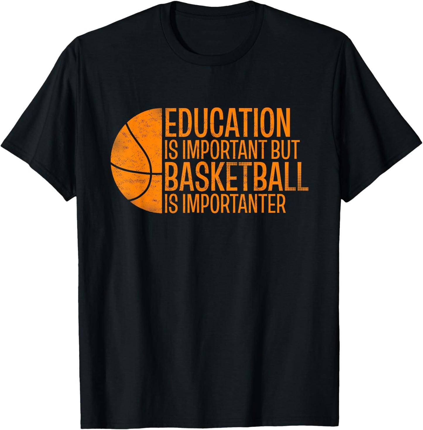 Funny Education Is Important But Basketball Is Importanter T-Shirt - T-Shirt | Black