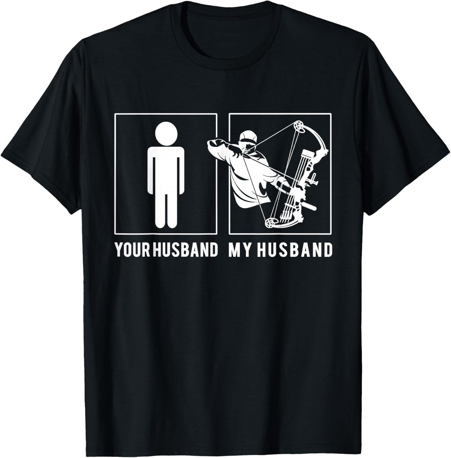 Bow Hunter - Your Husband - My Husband T Shirts T-Shirt - T-Shirt | Black