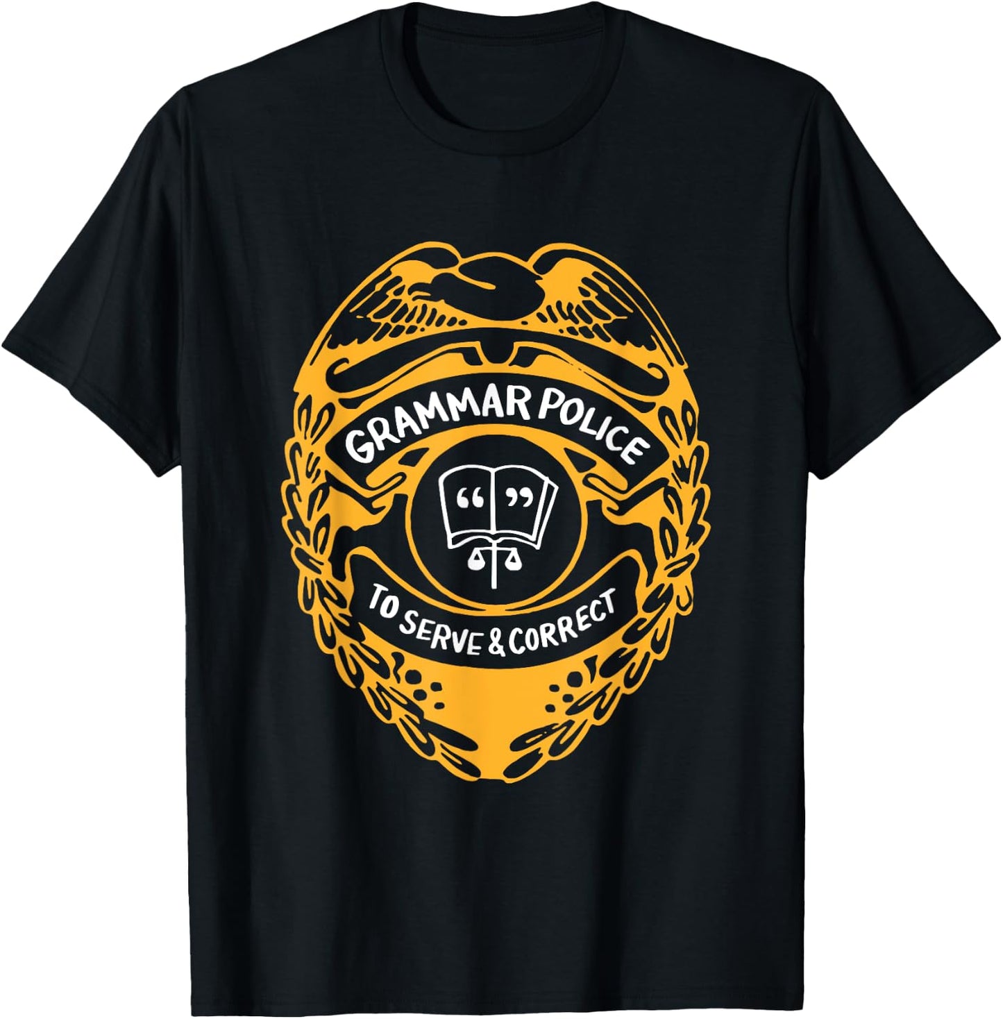 Teacher Grammar Police To Serve And Correct | Gift T-Shirt - T-Shirt | Black