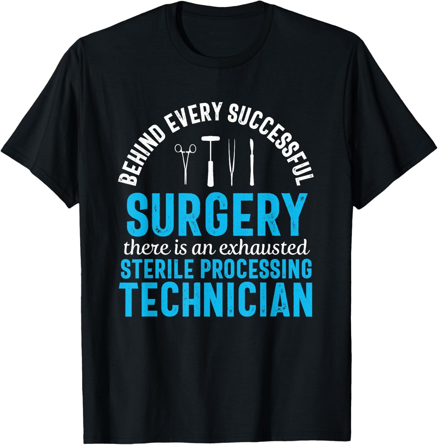 Sterile Processing Technician Funny Exhausted Medical T-Shirt - T-Shirt | Black