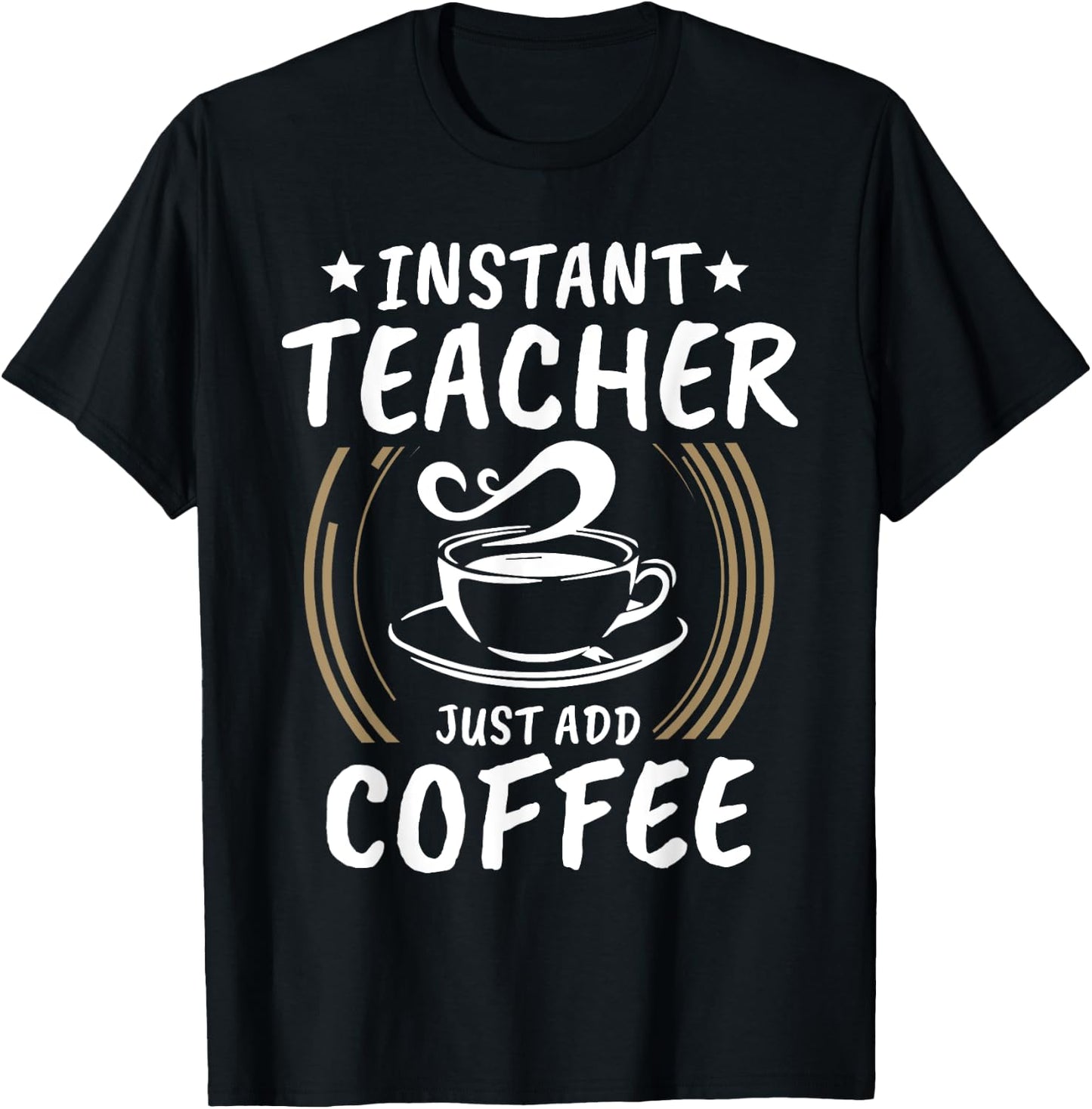 Instant Teacher Just Add Coffee Shirt Vintage Gift Women T-Shirt - T-Shirt | Black