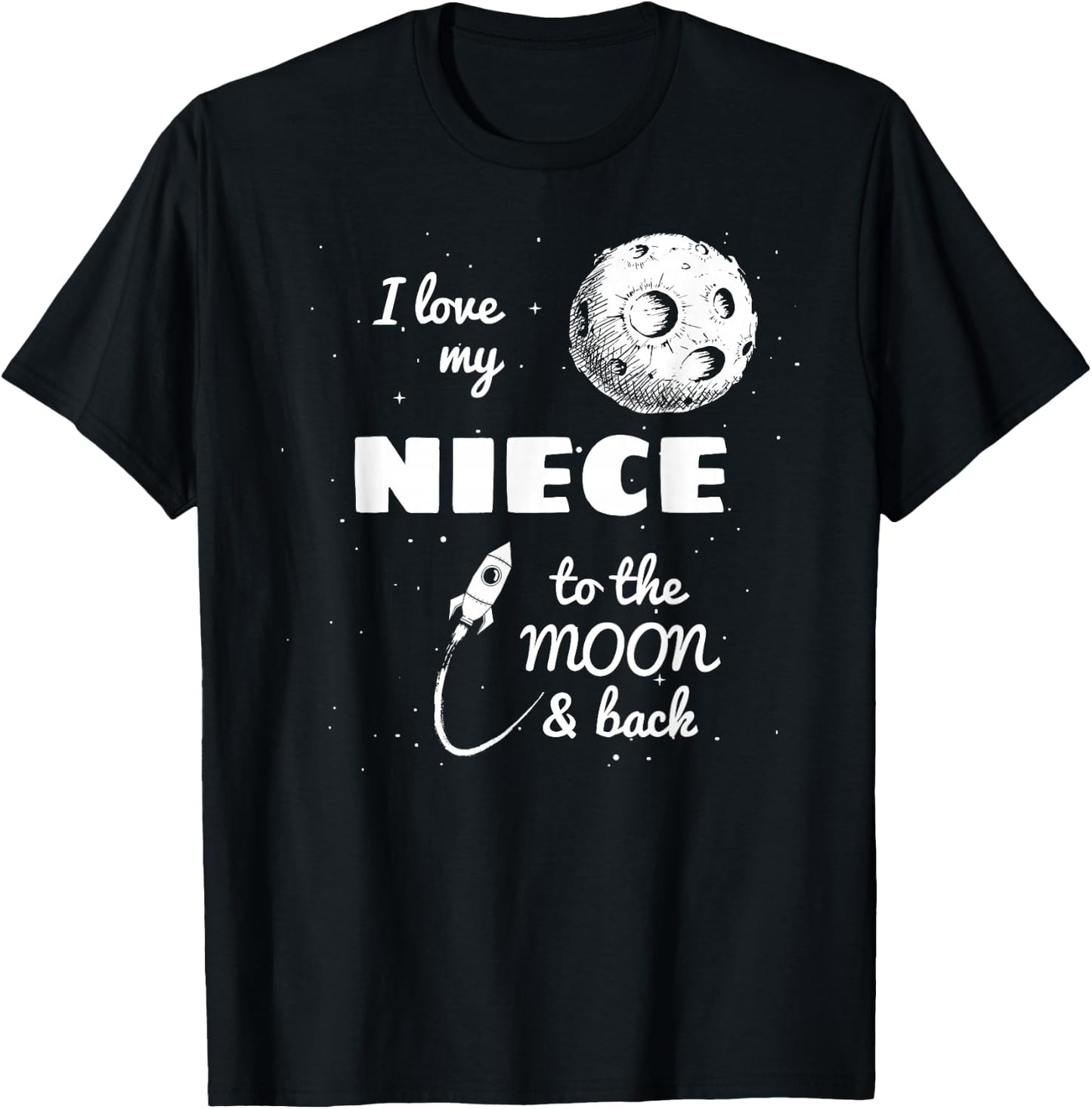 I Love My Niece to the Moon and Back T-Shirt - T-Shirt | Black