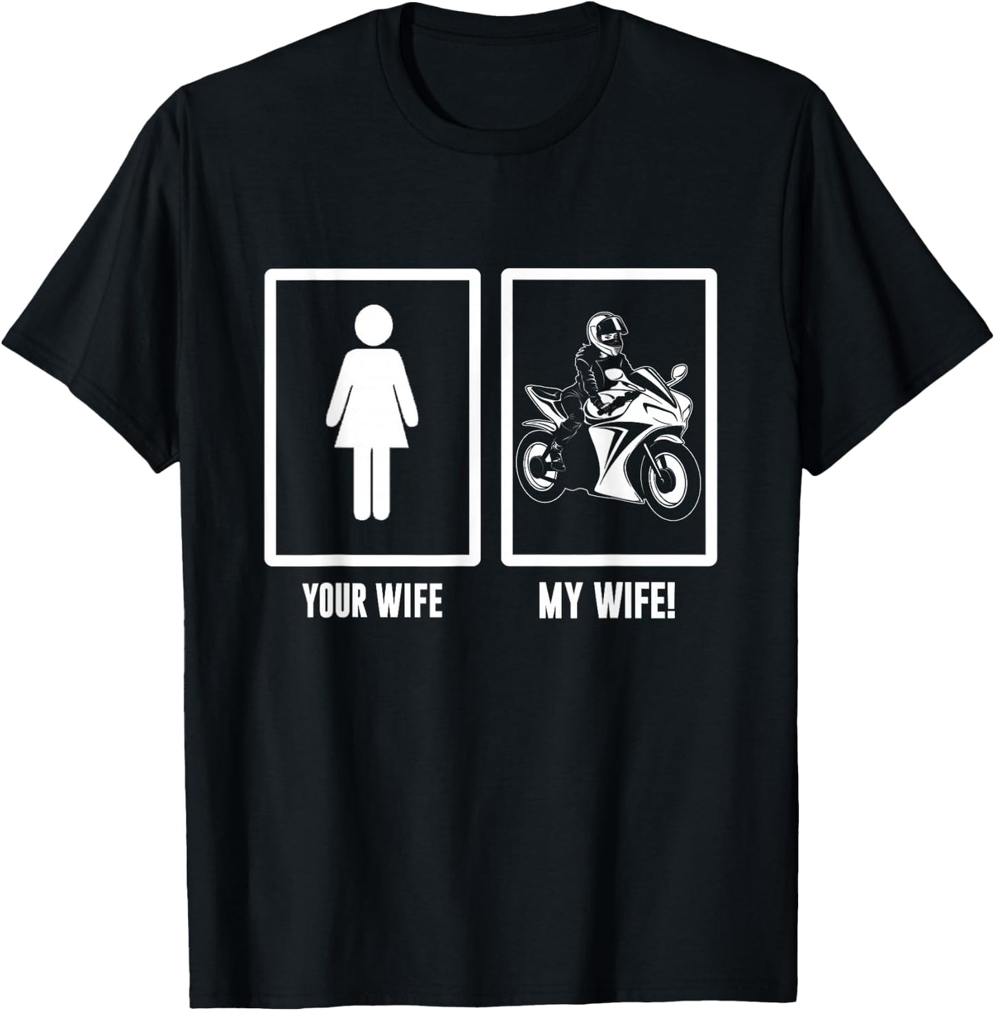 Your Wife, My Wife Motorbike - Motorcycle Men Woman T-Shirt - T-Shirt | Black