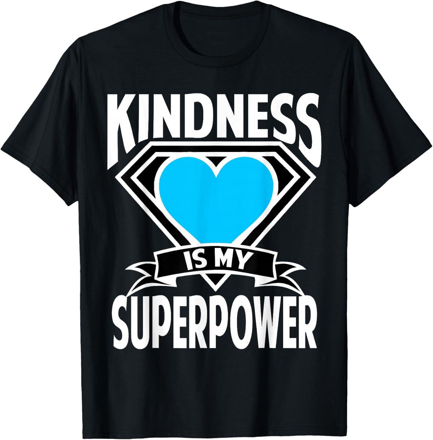 Kindness is My Superpower Choose Kind Anti Bullying T-Shirt - T-Shirt | Black