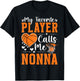 Favorite Basketball Player Calls Me Nonna Basketball Nonna T-Shirt - T-Shirt | Black