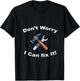 Don't Worry I Can Fix It! - Funny mechanic T-Shirt - T-Shirt | Black