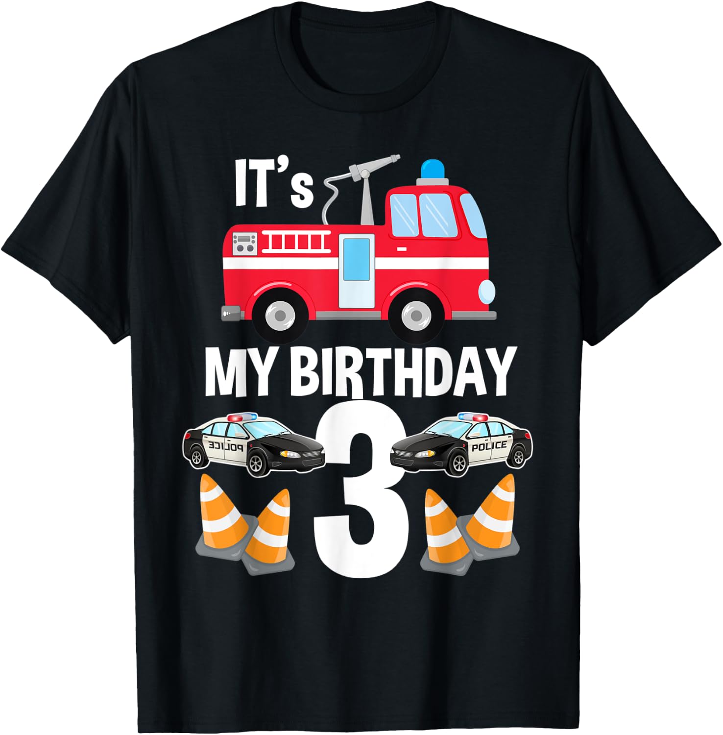 It's My Birthday Fire Truck Police Car 3rd Birthday T-Shirt - T-Shirt | Black