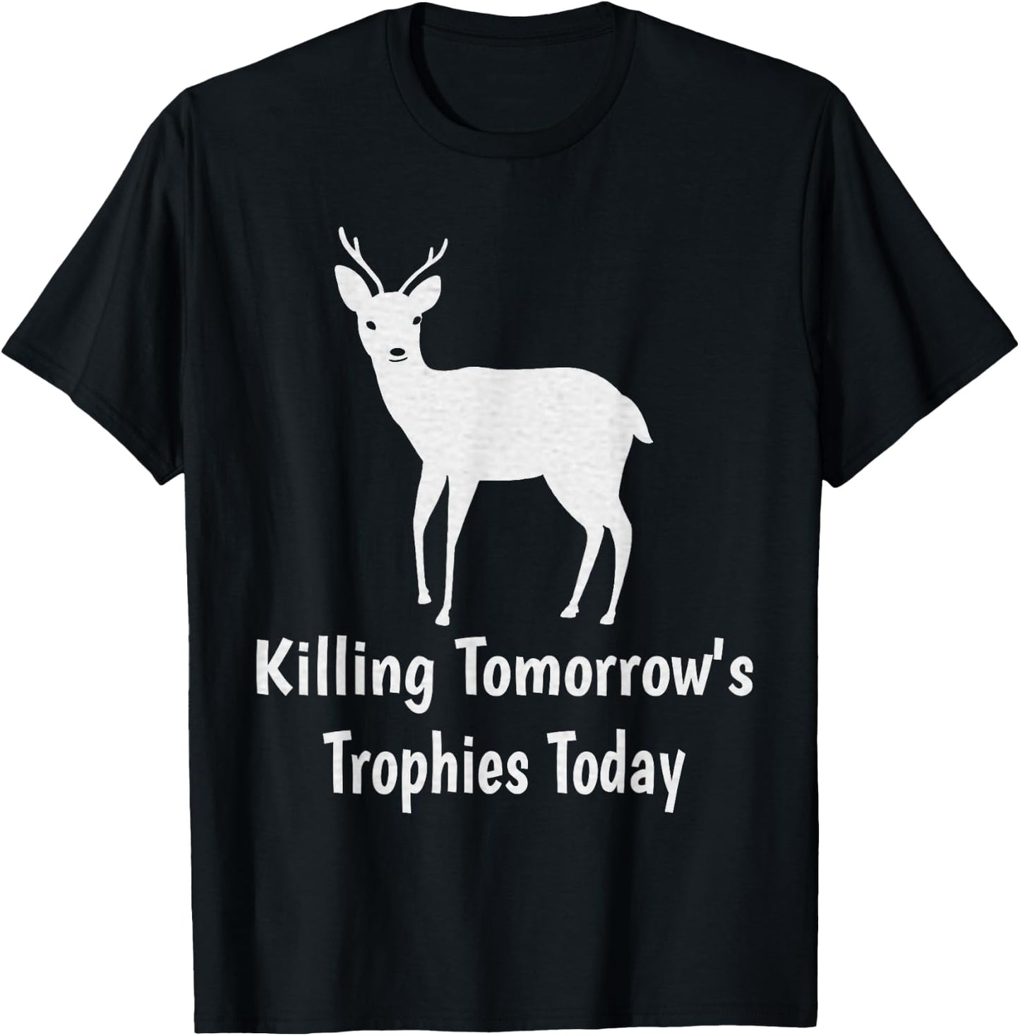 Killing Tomorrow's Trophies Today T-Shirt - T-Shirt | Black