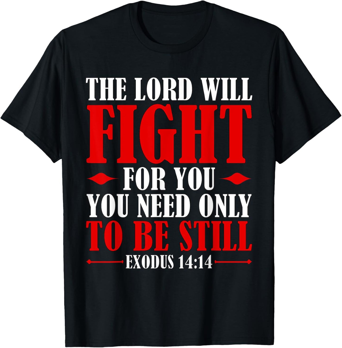 Bible Verse Scripture Exodus 14:14 God Battles For You T-Shirt - T-Shirt | Black