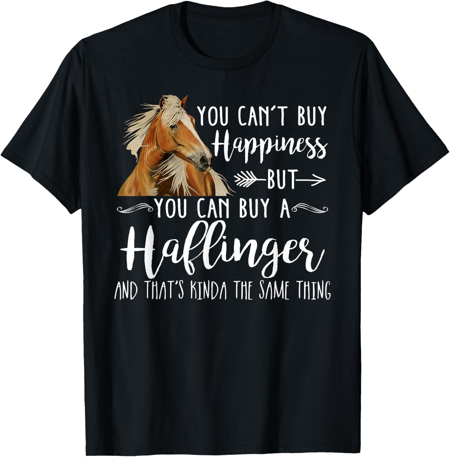Happiness Haflinger Horse Shirt - Cute Horse Lover Gift T-Shirt - T-Shirt | Black