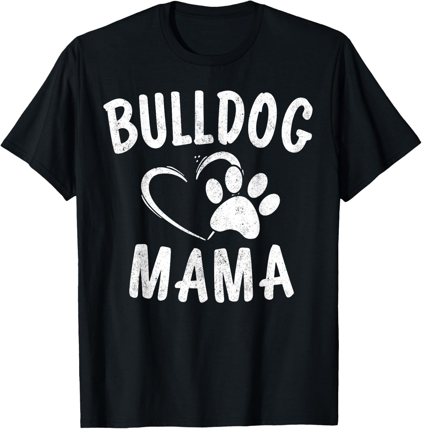 Bulldog Mama Gift French English British Bull Dog Lover Mom Women Girls Kids T-Shirt - T-Shirt | Black