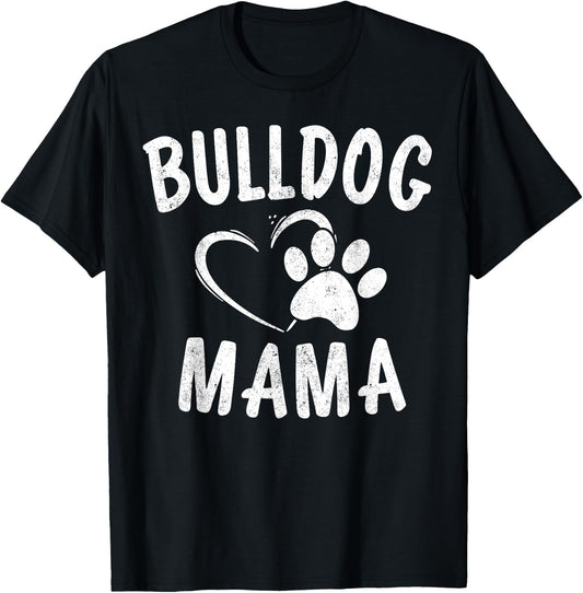 Bulldog Mama Gift French English British Bull Dog Lover Mom Women Girls Kids T-Shirt - T-Shirt | Black