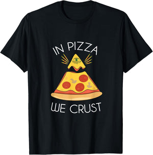 In Pizza We Crust Trust Illuminati Eye T-Shirt - T-Shirt | Black