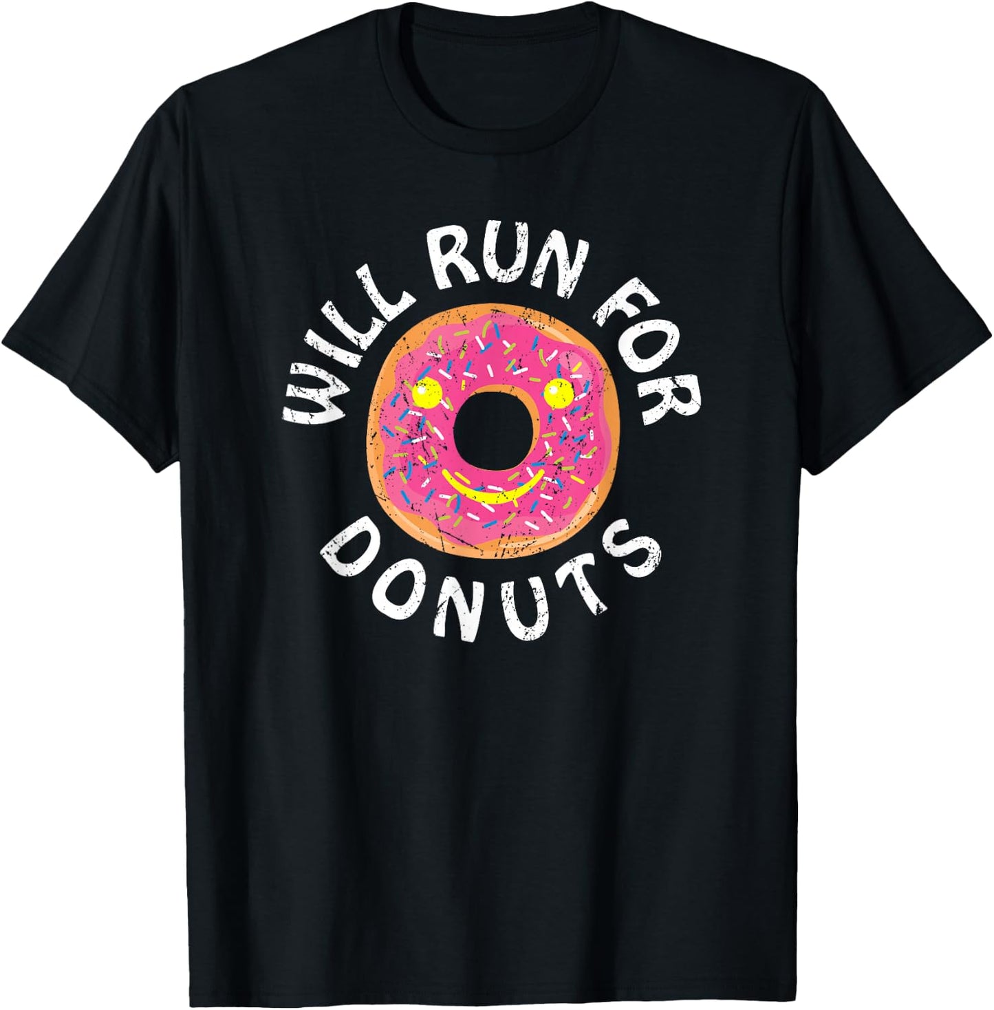 Funny Running Saying With Sweet Graphic Will Run For Donuts T-Shirt - T-Shirt | Black