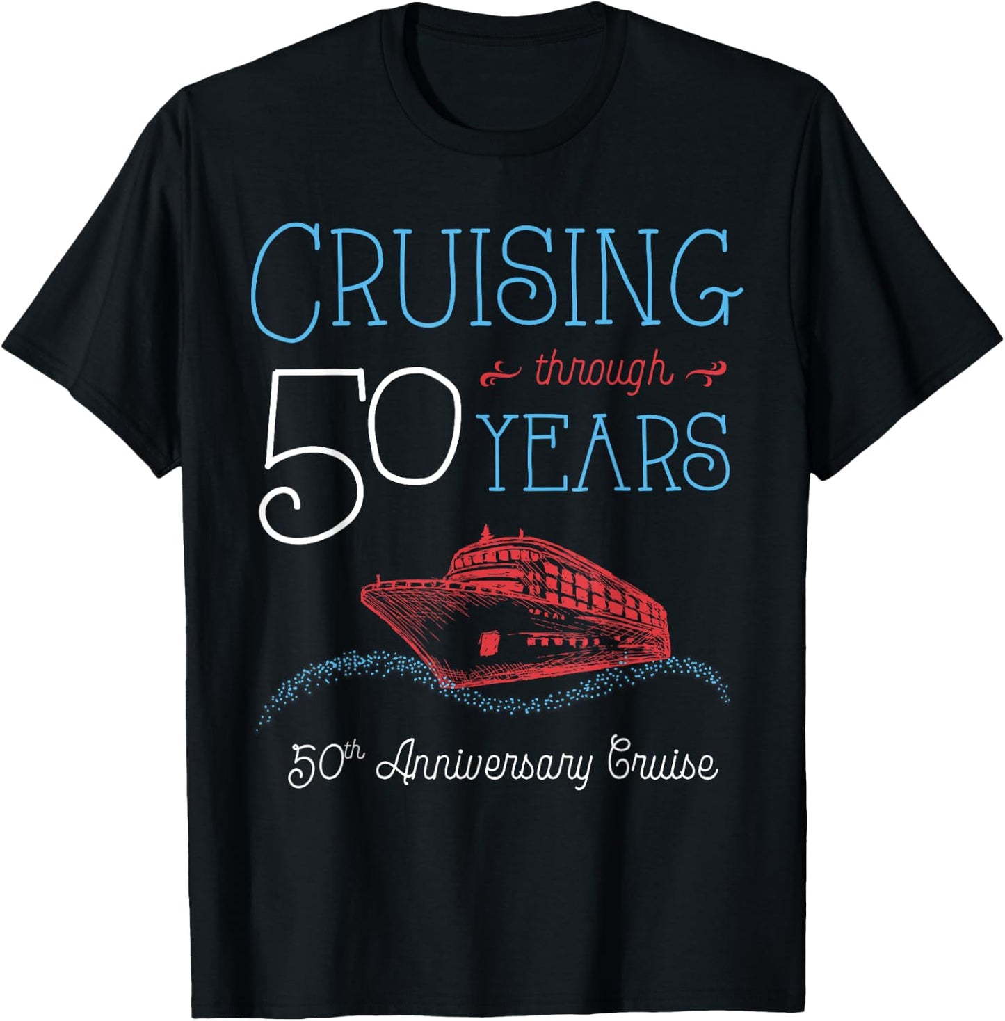 50th Anniversary Cruise T Shirt His and Hers Matching Couple T-Shirt - T-Shirt | Black