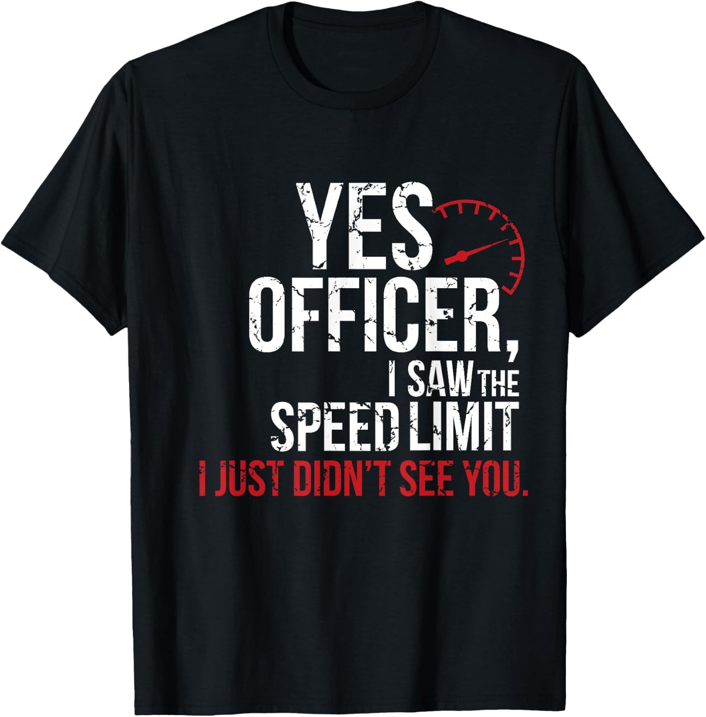 Yes Officer Speeding Shirt - For Car Enthusiasts & Mechanics T-Shirt - T-Shirt | Black