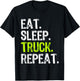 Eat Sleep Truck Repeat Trucker Driver Funny T-Shirt - T-Shirt | Black
