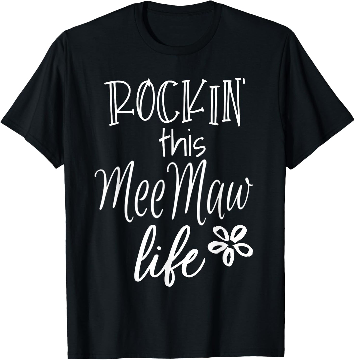Rockin This Life Cute MeeMaw graphic Gift from Grandkids T-Shirt - T-Shirt | Black