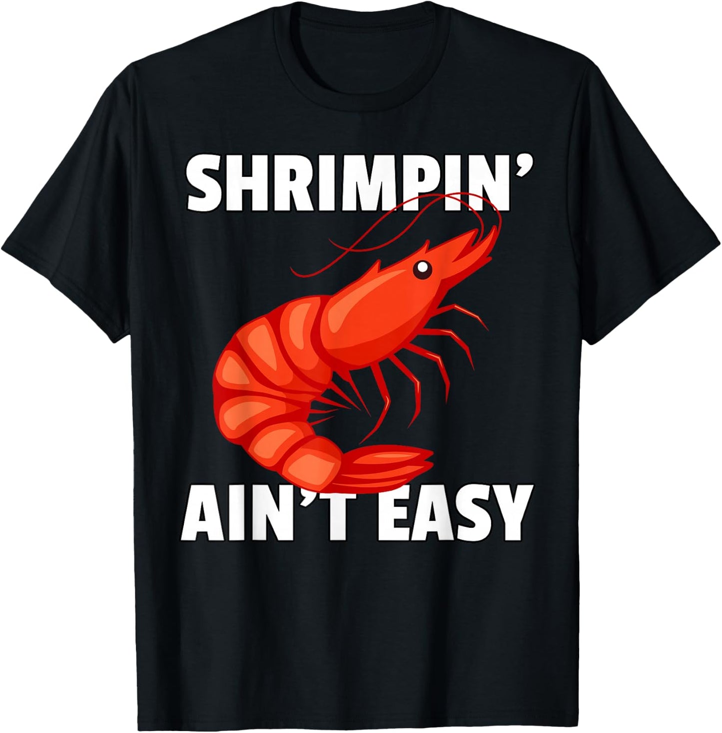 Shrimpin' Ain't Easy Shirt Shrimp Jiu Jitsu BJJ Prawn T-Shirt - T-Shirt | Black