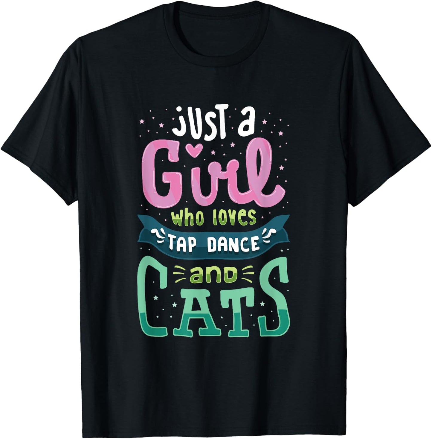 Tap Dance And Cats, Cat Lady T Shirt, Tap Dancer Gifts T-Shirt - T-Shirt | Black